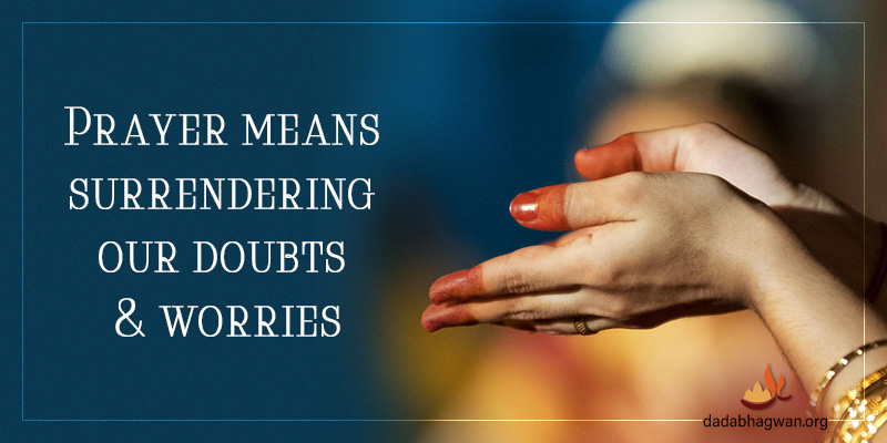 Prayer means surrendering